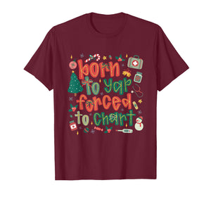 Coquette Nurse Christmas Born to Yap Forced to Chart Xmas T-Shirt