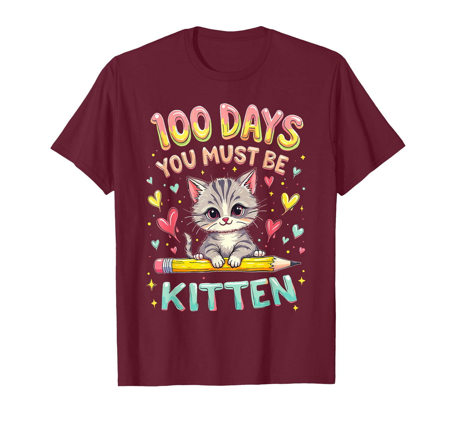 100 Days of School You Must Be Kitten Cat 100 Days of School T-Shirt