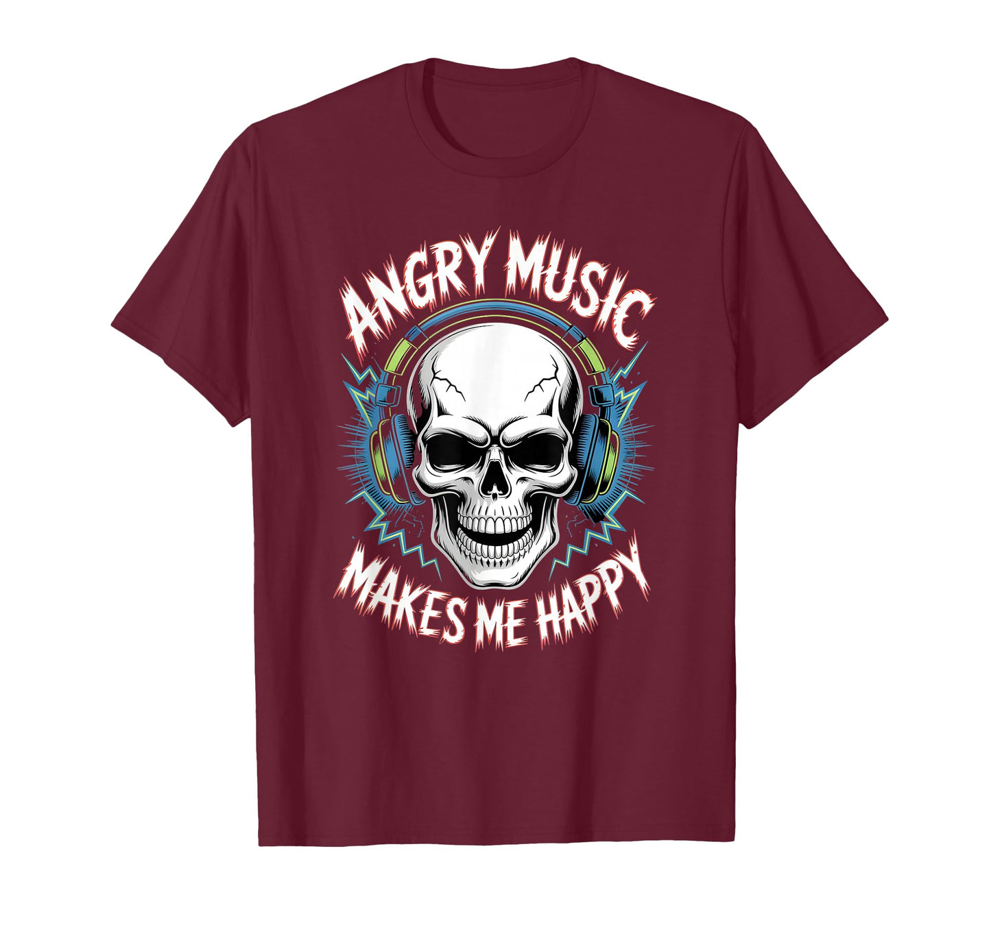 Angry Music Makes Me Happy - Rock Music Lover T-Shirt