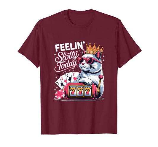 Feeling Slotty Today Gambling Slot Machine Funny Casino Cat T-Shirt