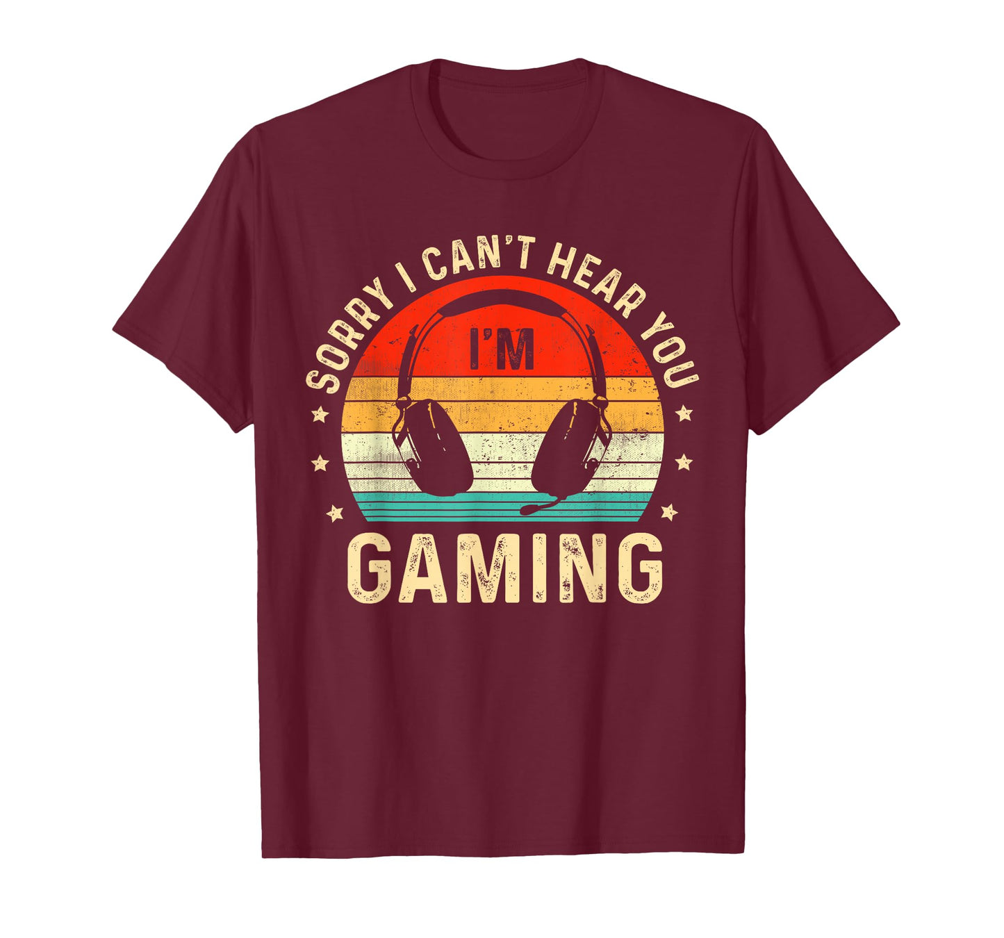 Sorry I Can't Hear You I'm Gaming Funny Gamer Boys Teens Men T-Shirt