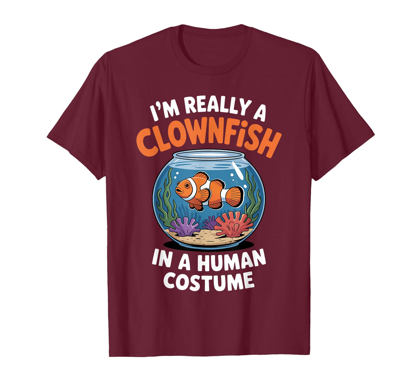 Funny Clownfish Design for Men Women Kids Clown Fish Lover T-Shirt