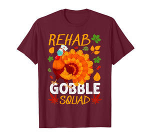 Rehab Gobble Squad Turkey Thanksgiving Fall T-Shirt