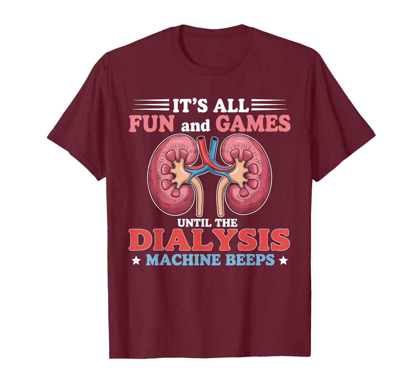 All Fun and Games Nephrology Tech Kidney Dialysis Nurse T-Shirt