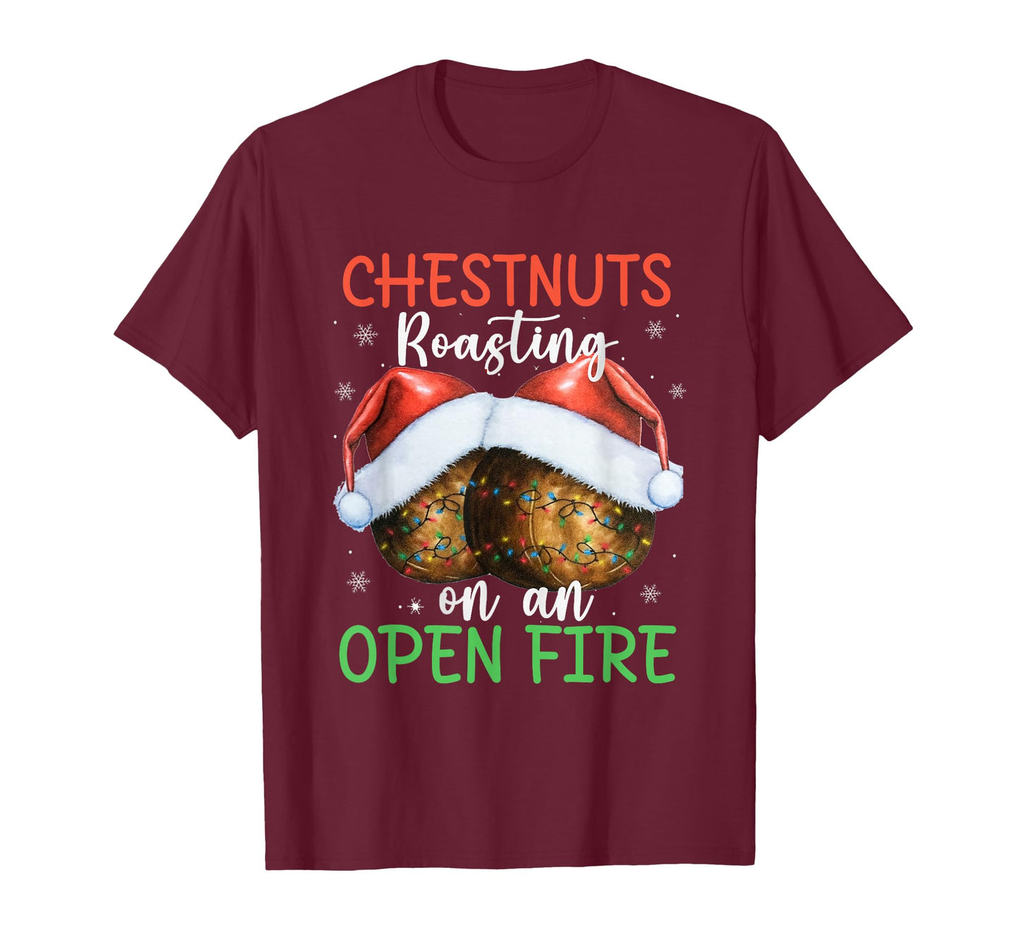 Chestnuts Roasting On an Open Fire Xmas Santa Dirty Adult T-Shirt