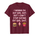 I Wanna Do Hot Girl Sht But I Can't Stop Eating Fat Girl T-Shirt