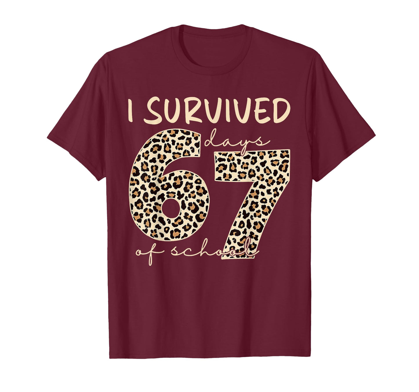 I Survived 67 Days of School Funny 67 Meme Cheetah Leopard T-Shirt