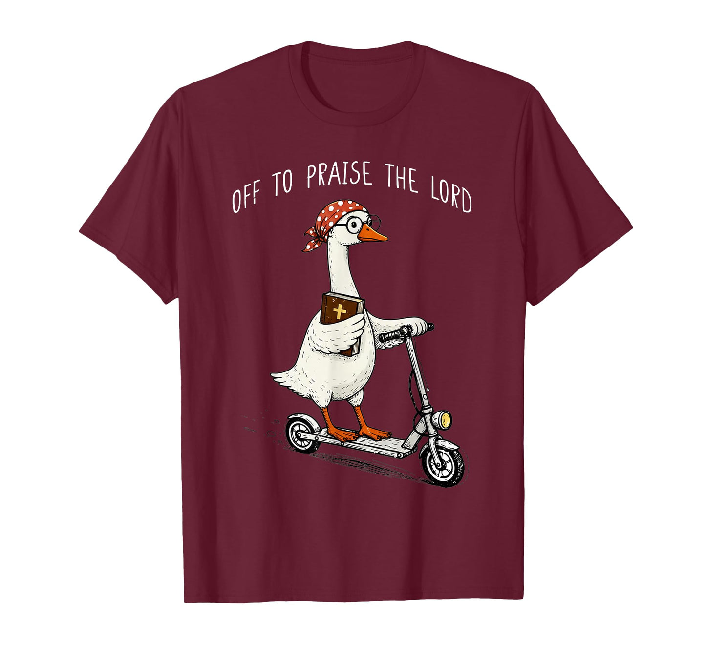 Off to Praise The Lord Funny Christian Meme Goose Humor T-Shirt