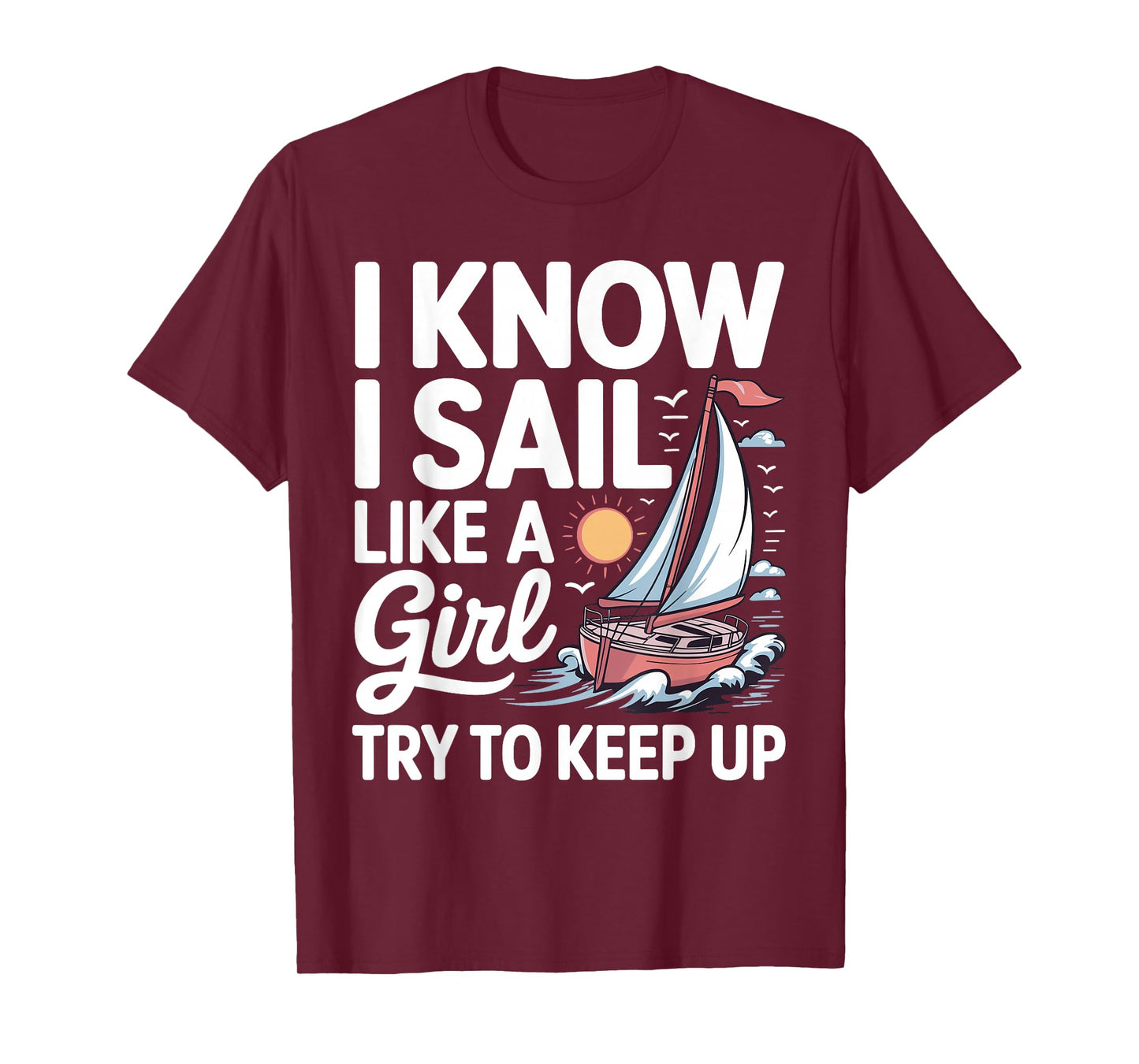 Sailing Art for Women Girls Sailor Sailing Lover Sailboat T-Shirt