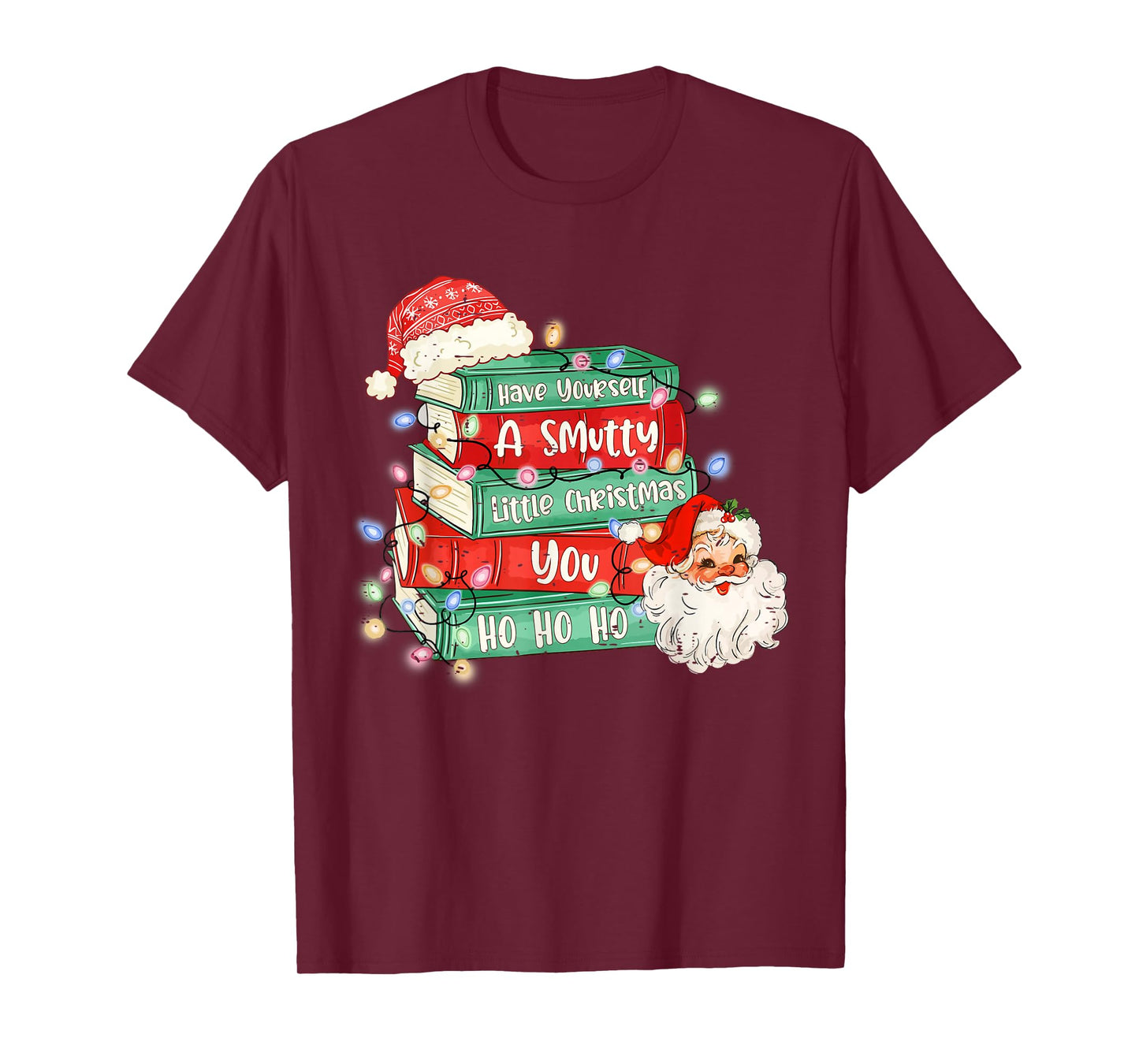 Funny Have Yourself A Smutty Little Christmas Book Lover T-Shirt