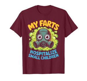 My Farts Hospitalize Small Children Hilarious Puns - T-Shirt