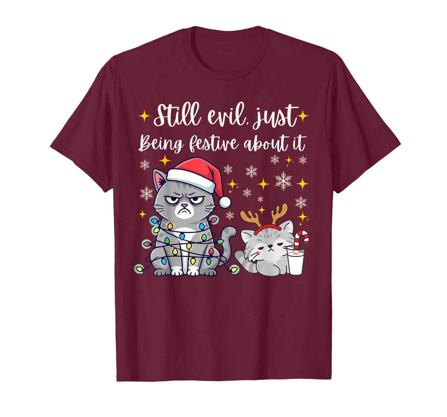 Still Evil Just Being Festive About It Funny Cat Christmas T-Shirt