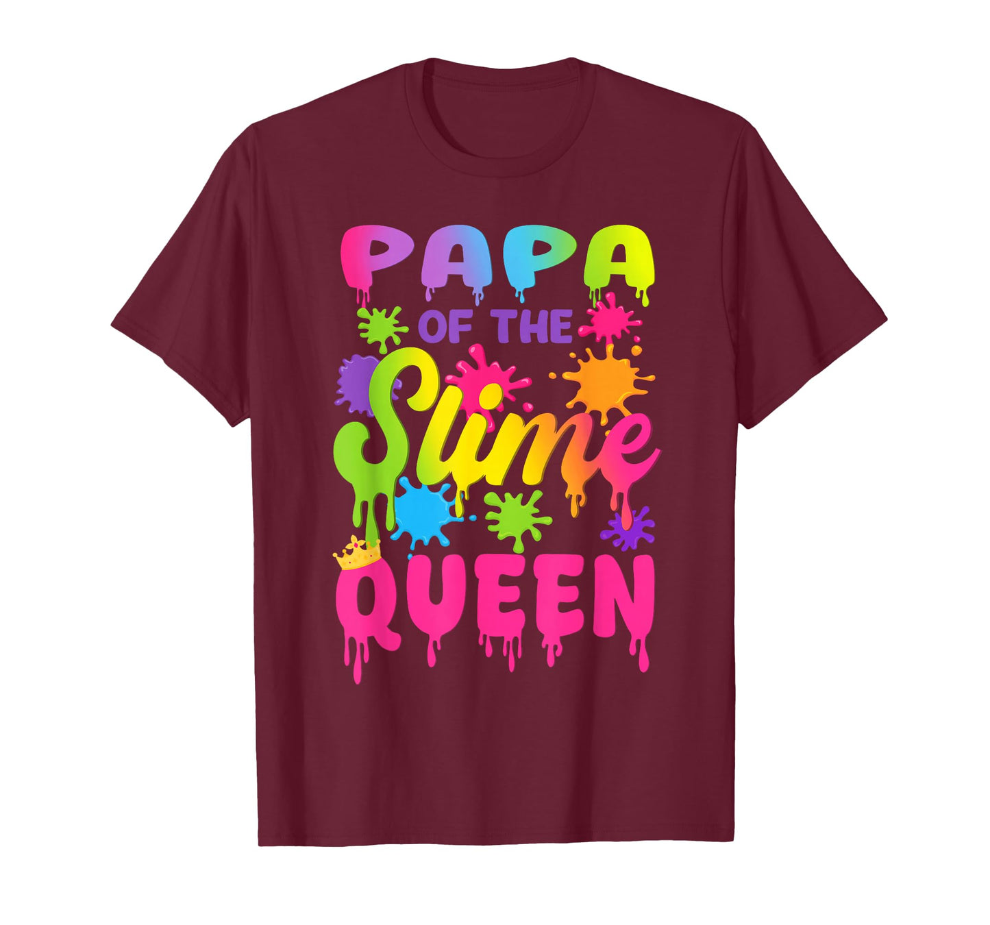 Papa of The Slime Queen Birthday Girl Family Party T-Shirt