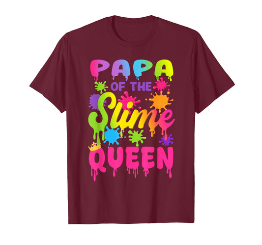 Papa of The Slime Queen Birthday Girl Family Party T-Shirt
