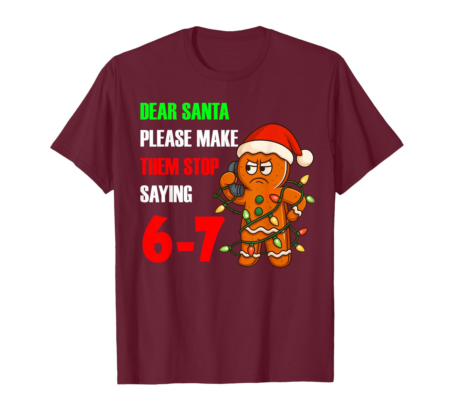 Dear Santa Please Make Them Stop Saying 67 Funny Ginger Men T-Shirt