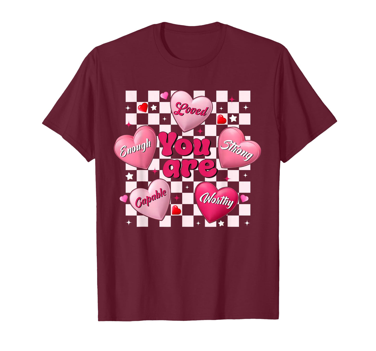 Valentine You are Loved Worthy Enough Heart Teacher Women T-Shirt