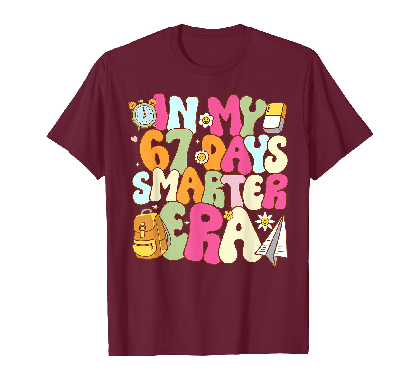 in My 67 Days Smarter Era Teacher 67th Day of School Student T-Shirt