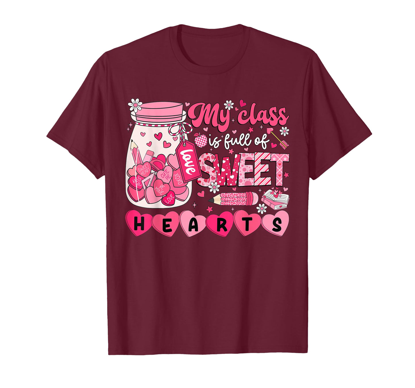 Teacher Valentines Day My Class is Full of Sweethearts Women T-Shirt