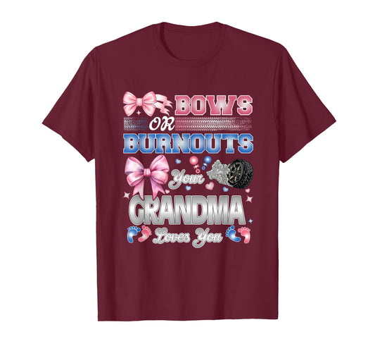 Burnouts or Bows Grandma Loves You Gender Reveal Party T-Shirt