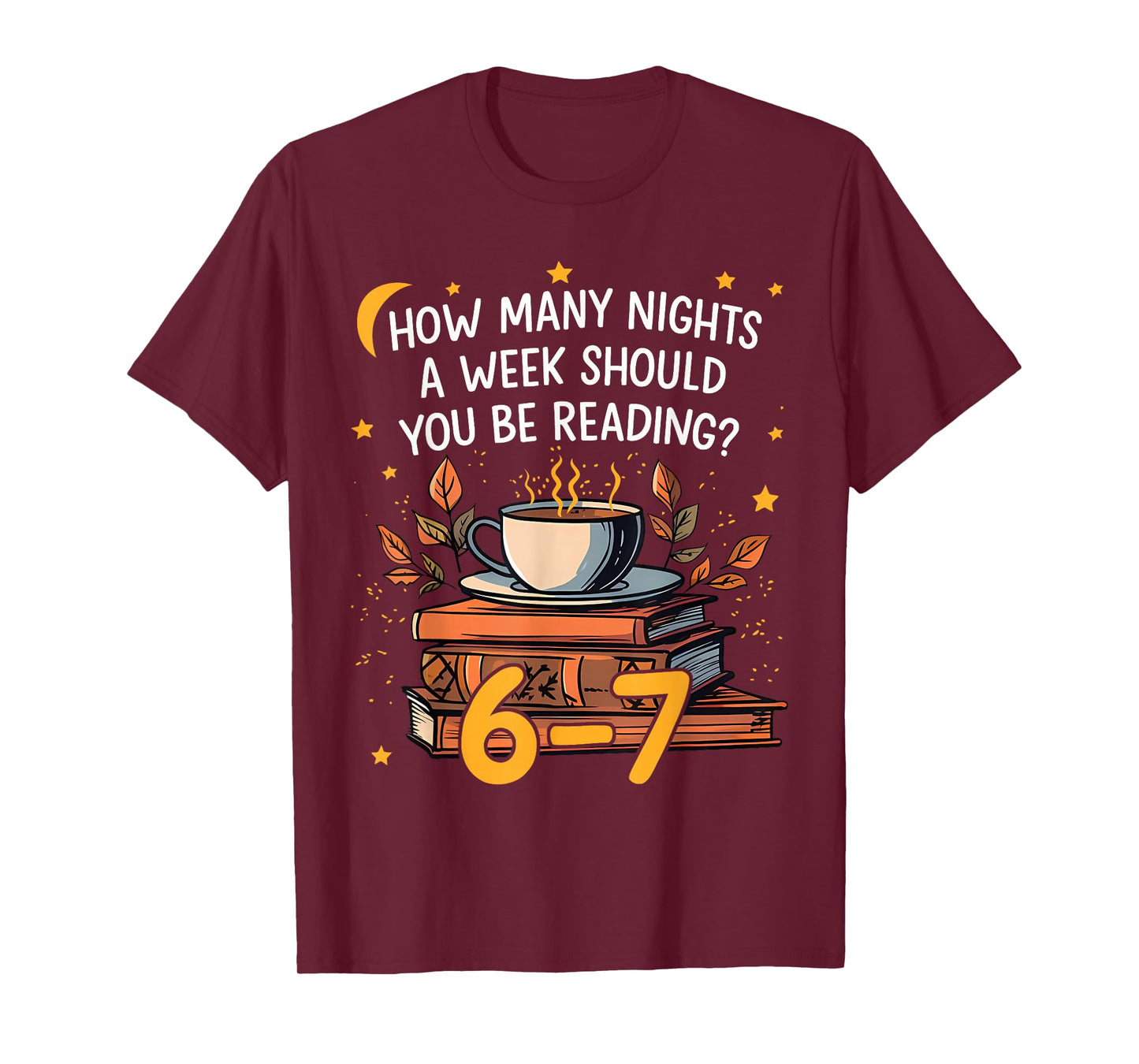How Many Nights A Week Should You Be Reading 6 7 Librarian T-Shirt