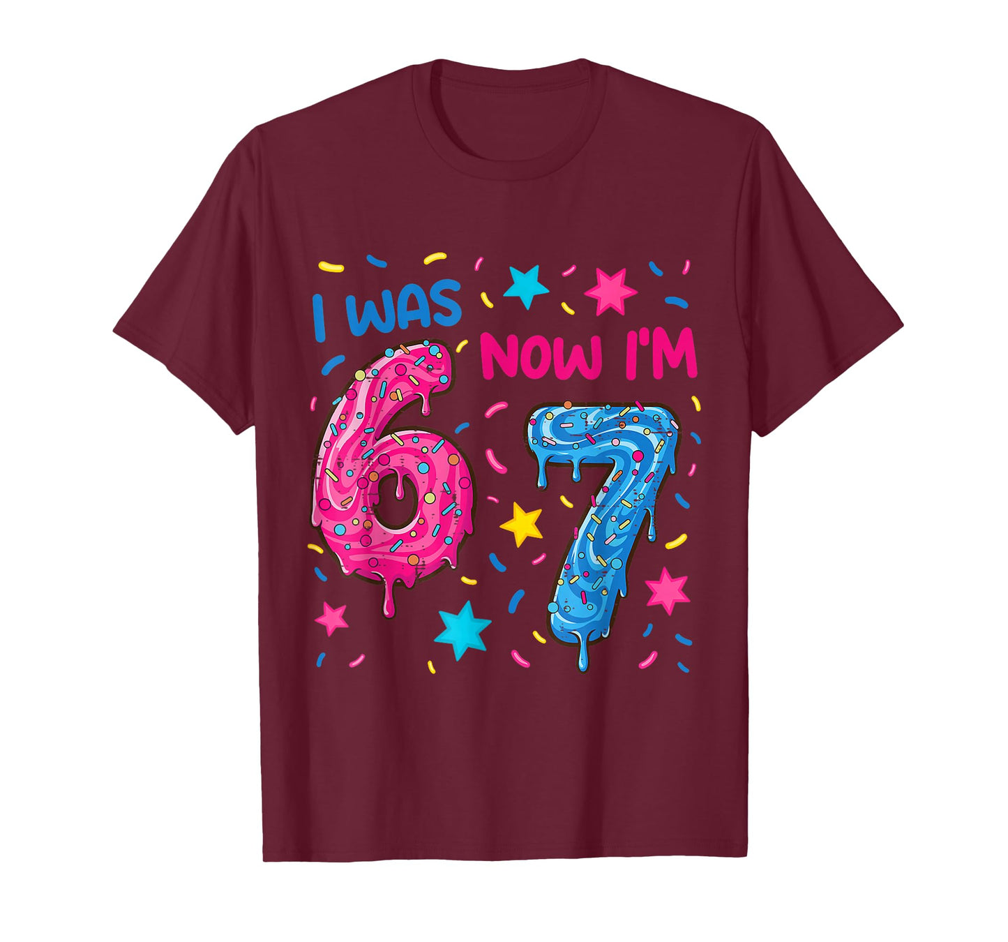 7 Year Old Birthday Shirt was 6 Now I'm 7 67 Funny for Kids T-Shirt