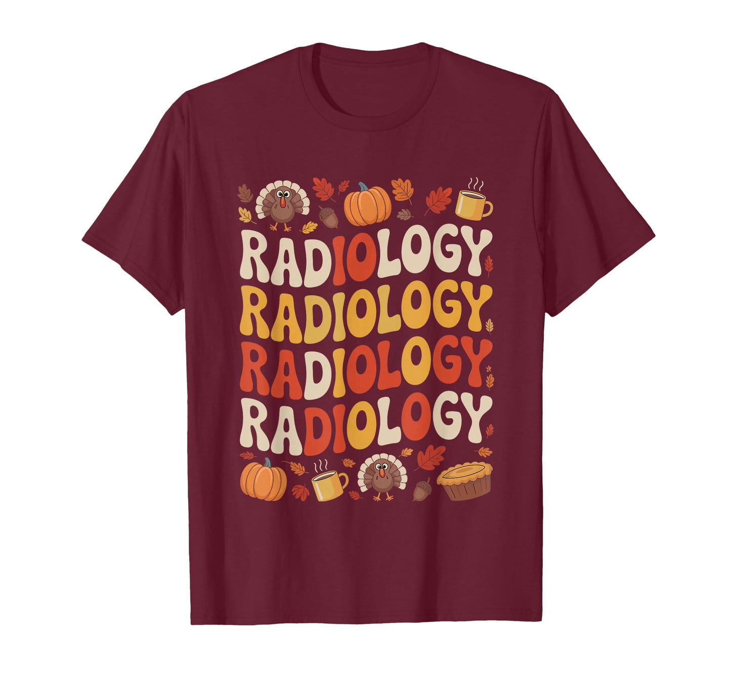 Thanksgiving Radiology Fall RAD Tech X-ray Technologist T-Shirt