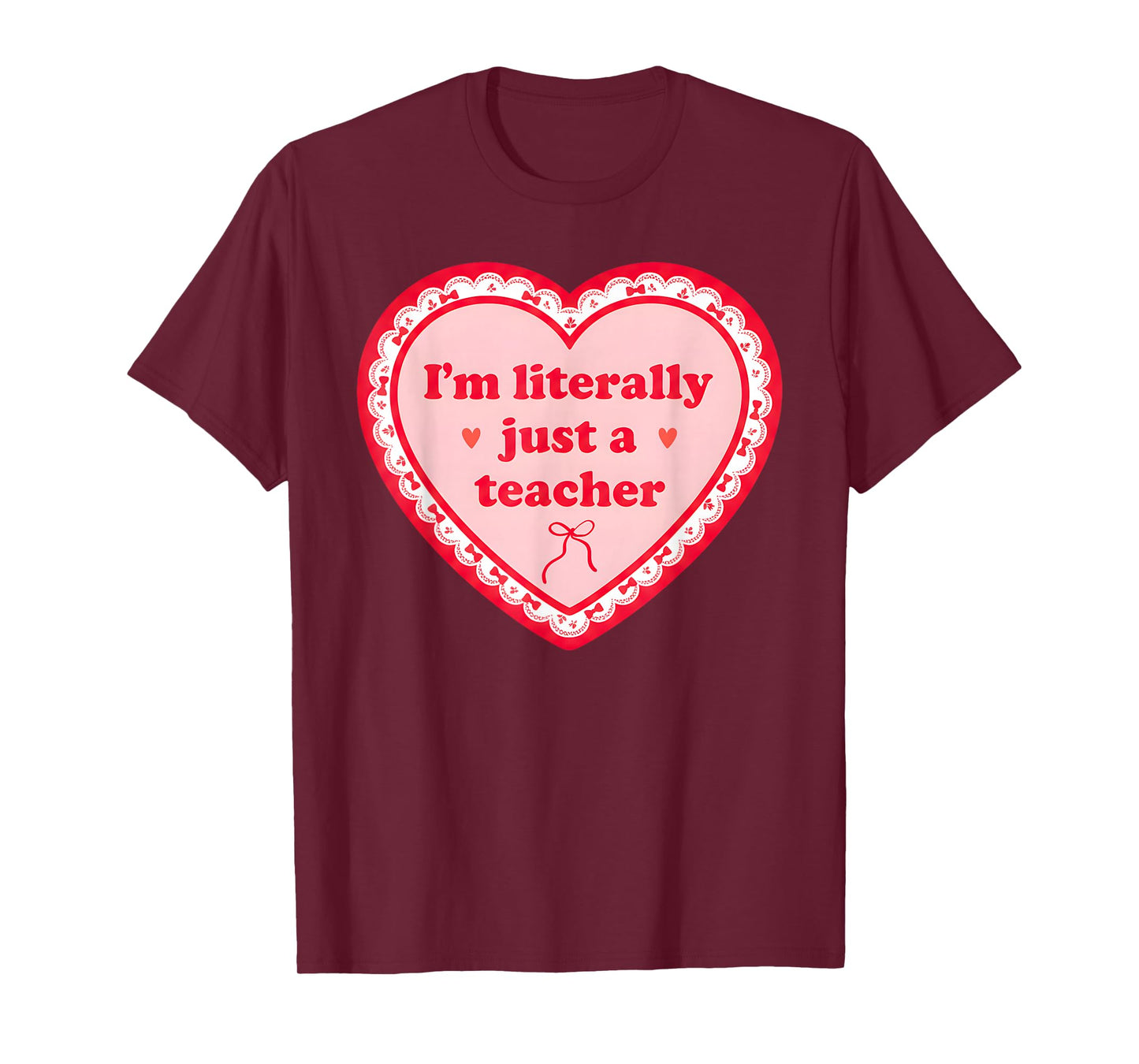 I'm Literally Just A Teacher 100 Day of School Bow Teachers T-Shirt