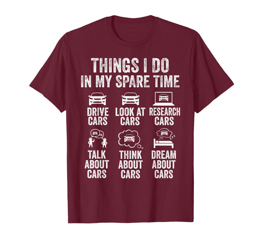 Things I Do in My Spare Time Funny Car Guy Mechanic Garage T-Shirt