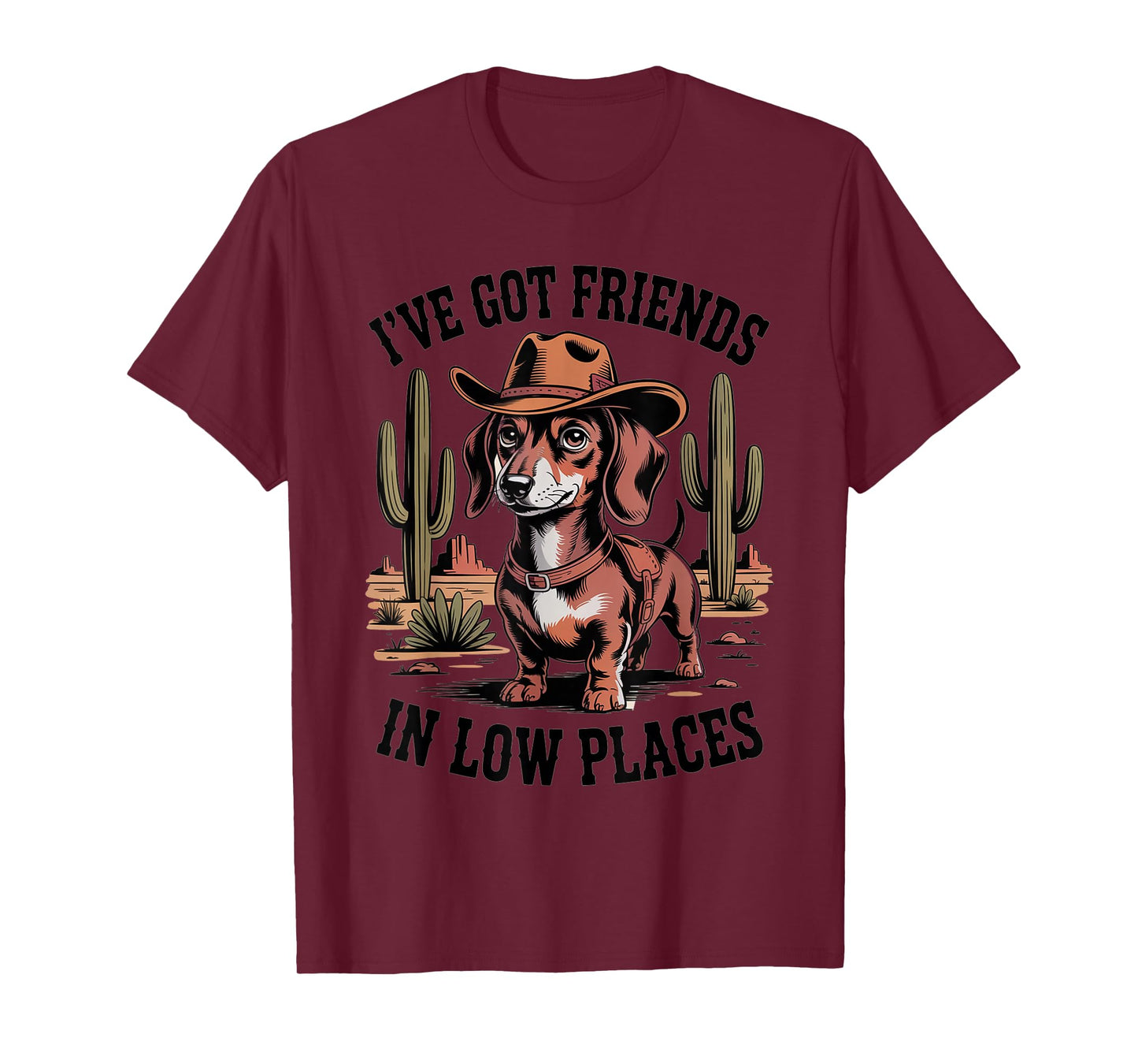 I've Got Friends in Low Places Dachshund Cowboy T-Shirt