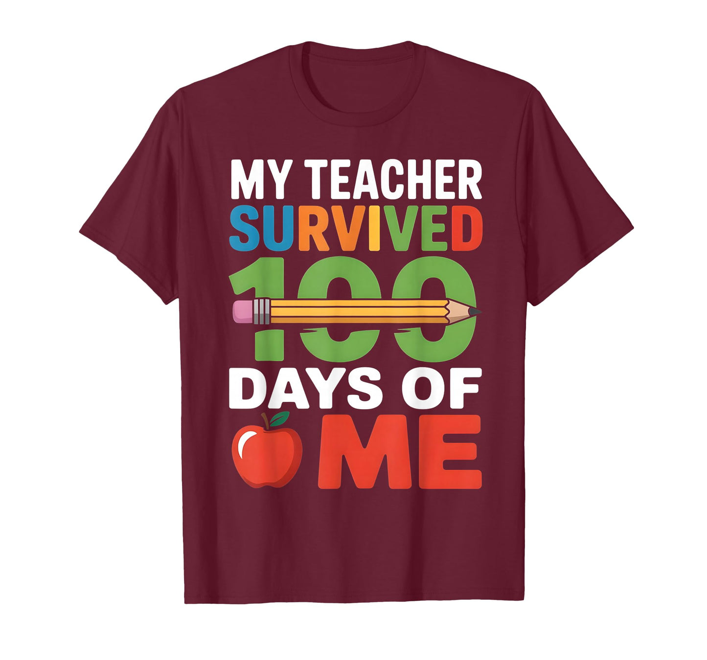 My Teacher Survived 100 Days of Me 100th Days of School T-Shirt