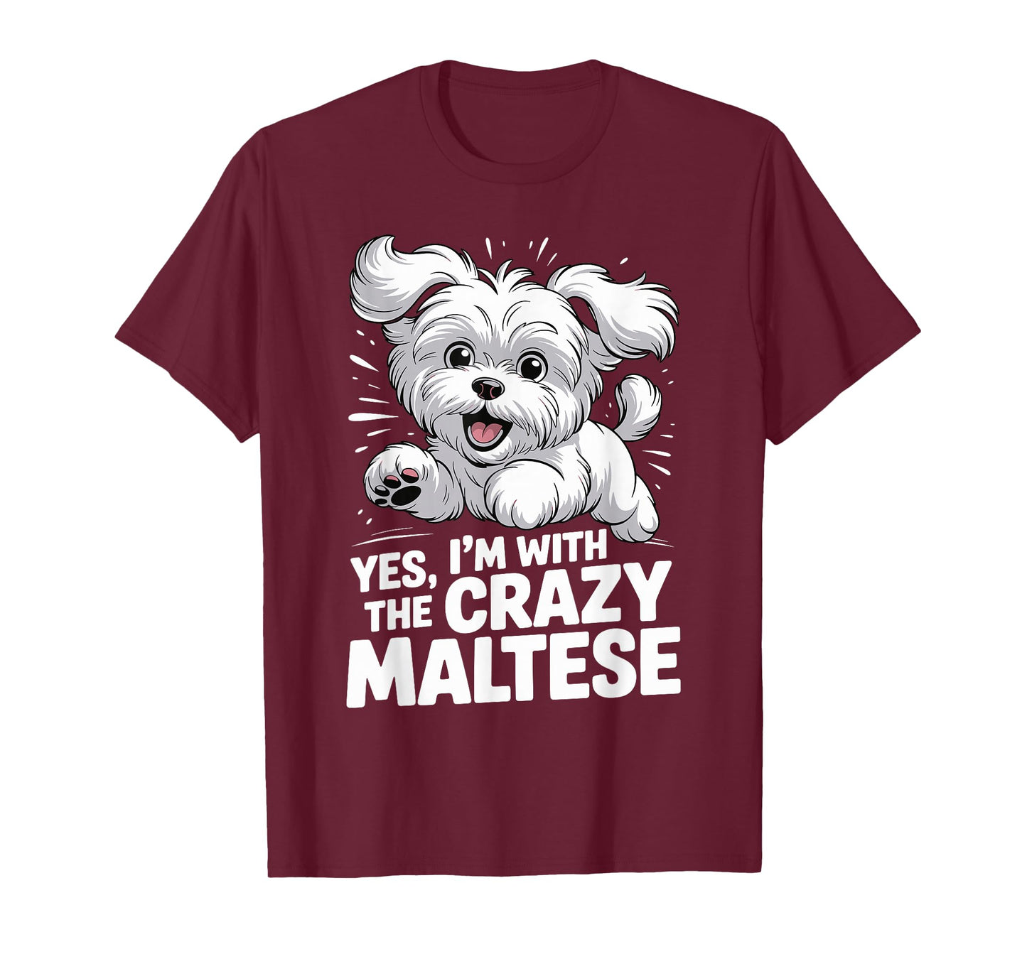 Funny Cute Pet Small Dog Pup Yes I'm with The Crazy Maltese T-Shirt