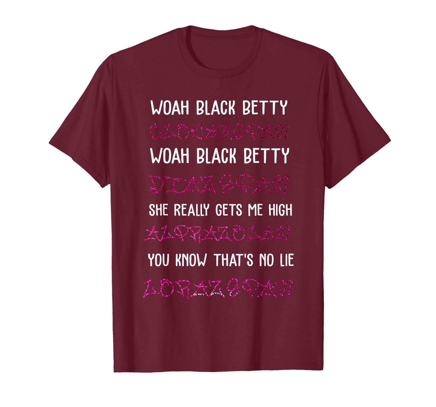 Woah Black Betty Clonazepam Woah Black Betty Diazepam T-Shirt