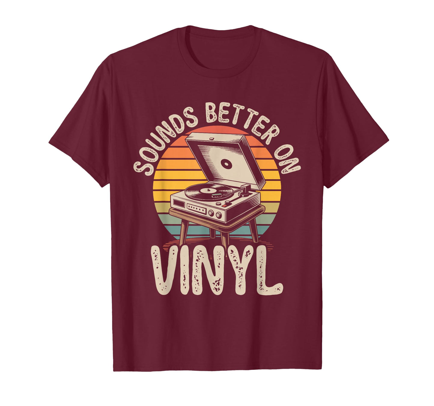 Sounds Better On Vinyl Retro Music Lovers Record Player T-Shirt