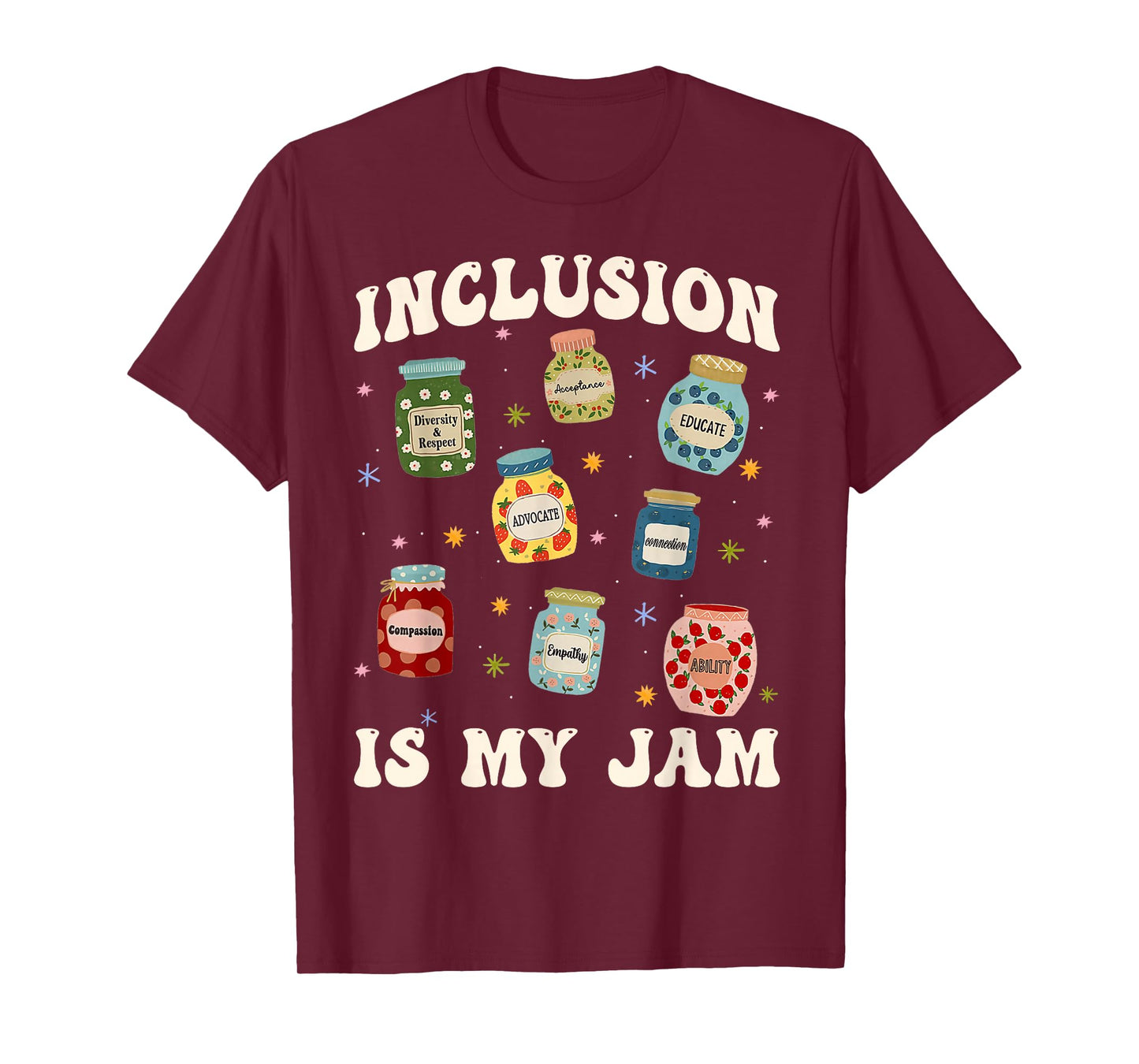Inclusion is My Jam SPED Teacher Special Education Life T-Shirt