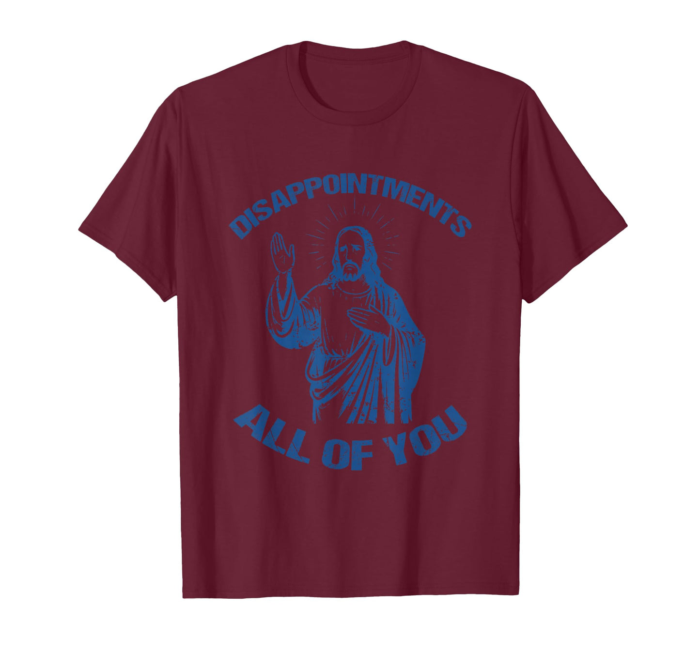 Disappointments All of You Fun Retro Christian Vintage Meme T-Shirt