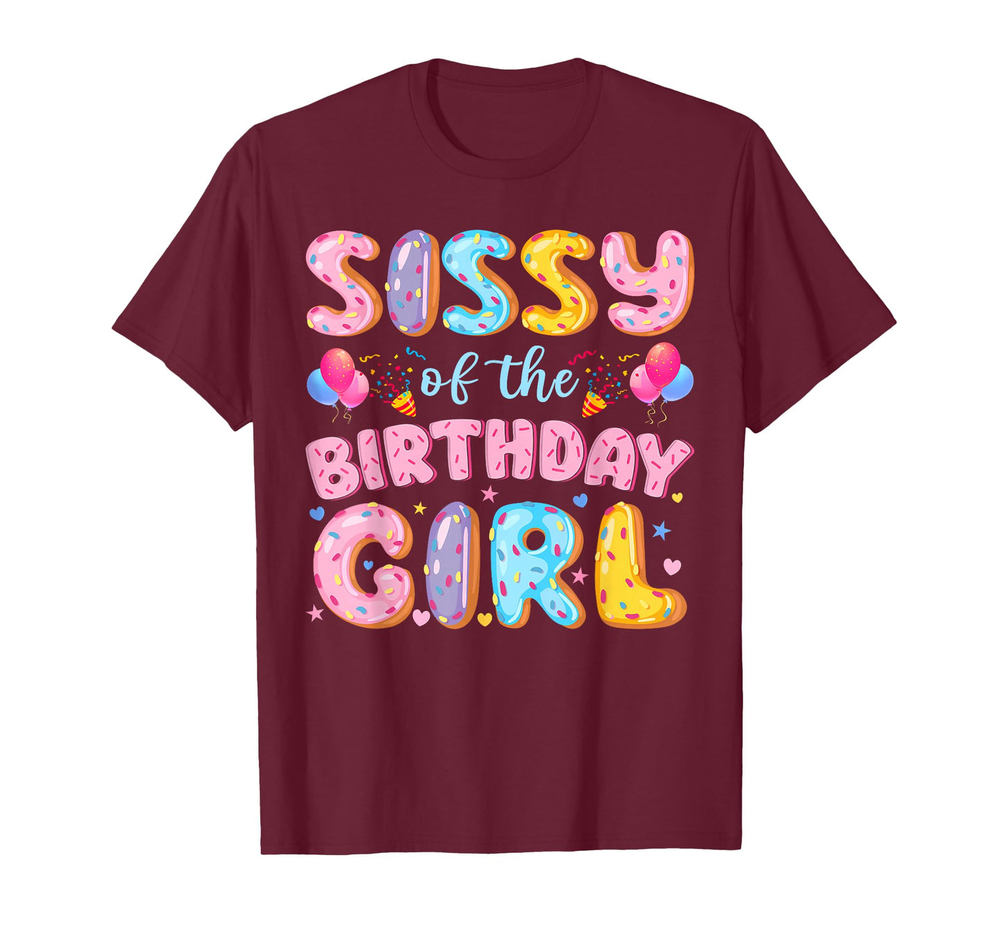 Sissy of The Birthday Girl Sweet Donut Birthday Party T-Shirt