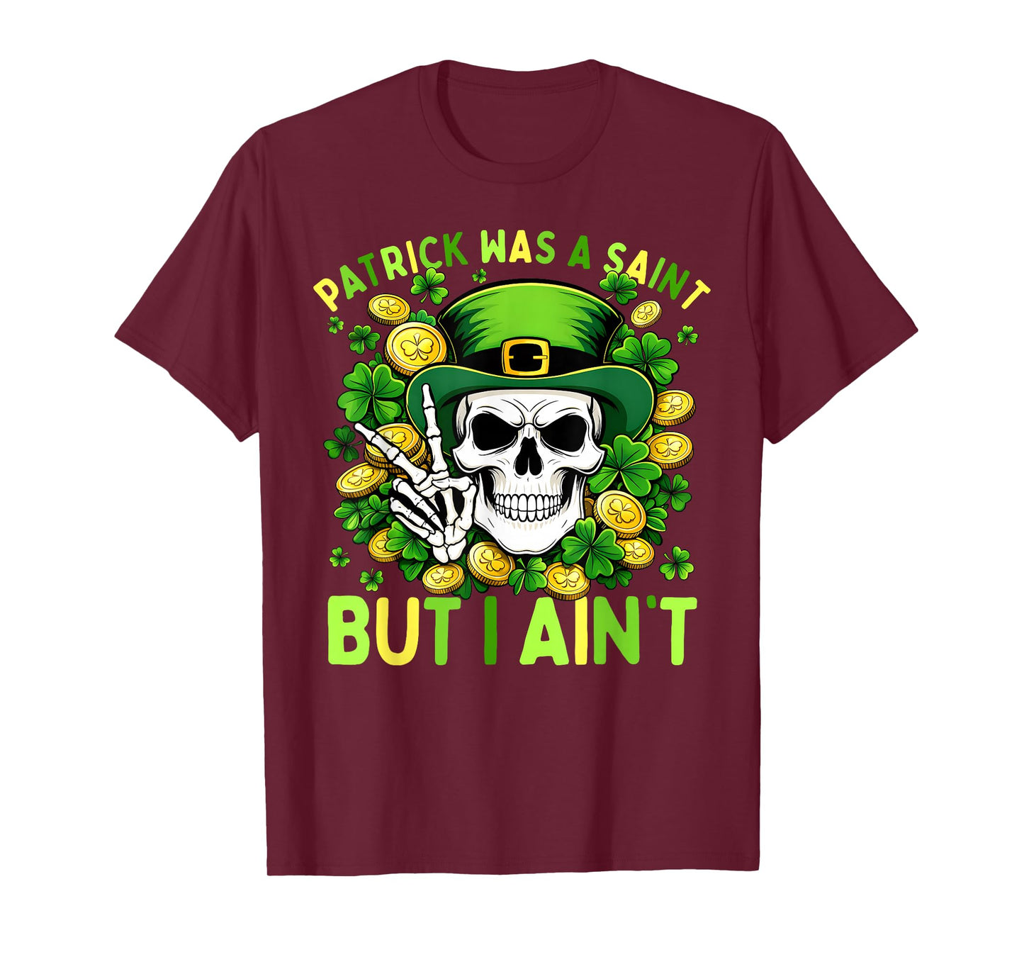 Patrick Has A Saint But I Ain't St Patricks Day Boy Girl T-Shirt