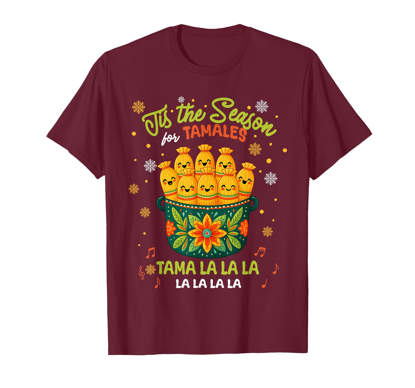 Tis A Season Tamale Food Season Family Merry Christmas T-Shirt