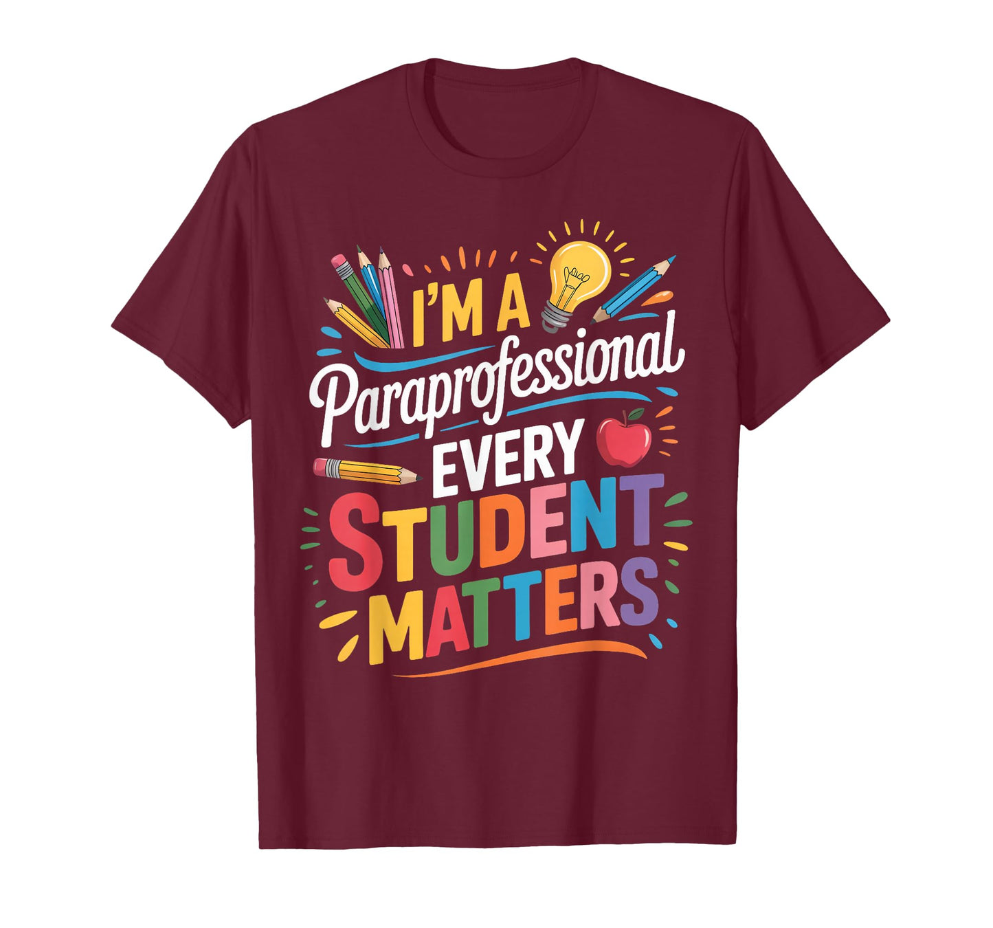 Every Student Matters para Teacher Teaching Paraprofessional T-Shirt