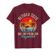 Retired 2026 not My Problem Anymore Retirement T-Shirt