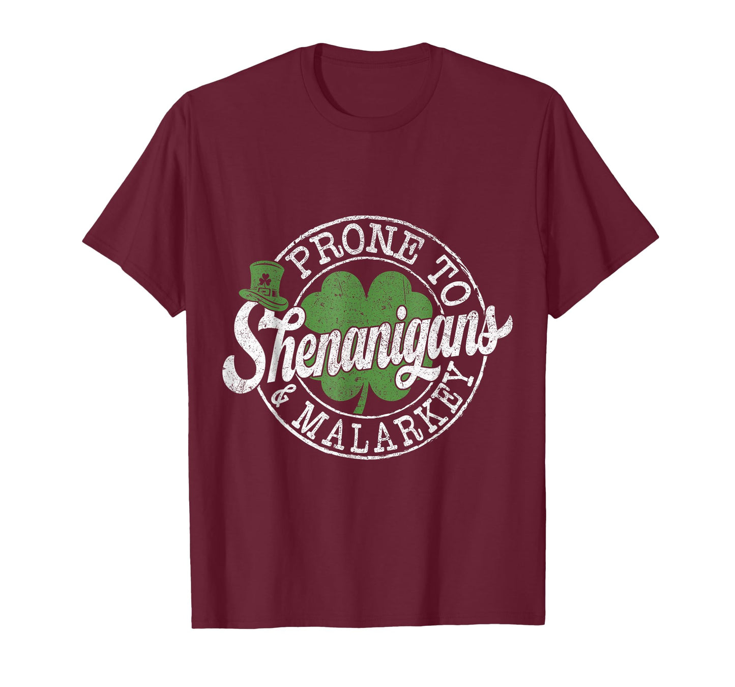 Prone to Shenanigans & Malarkey Shamrock St Patrick's Day T-Shirt