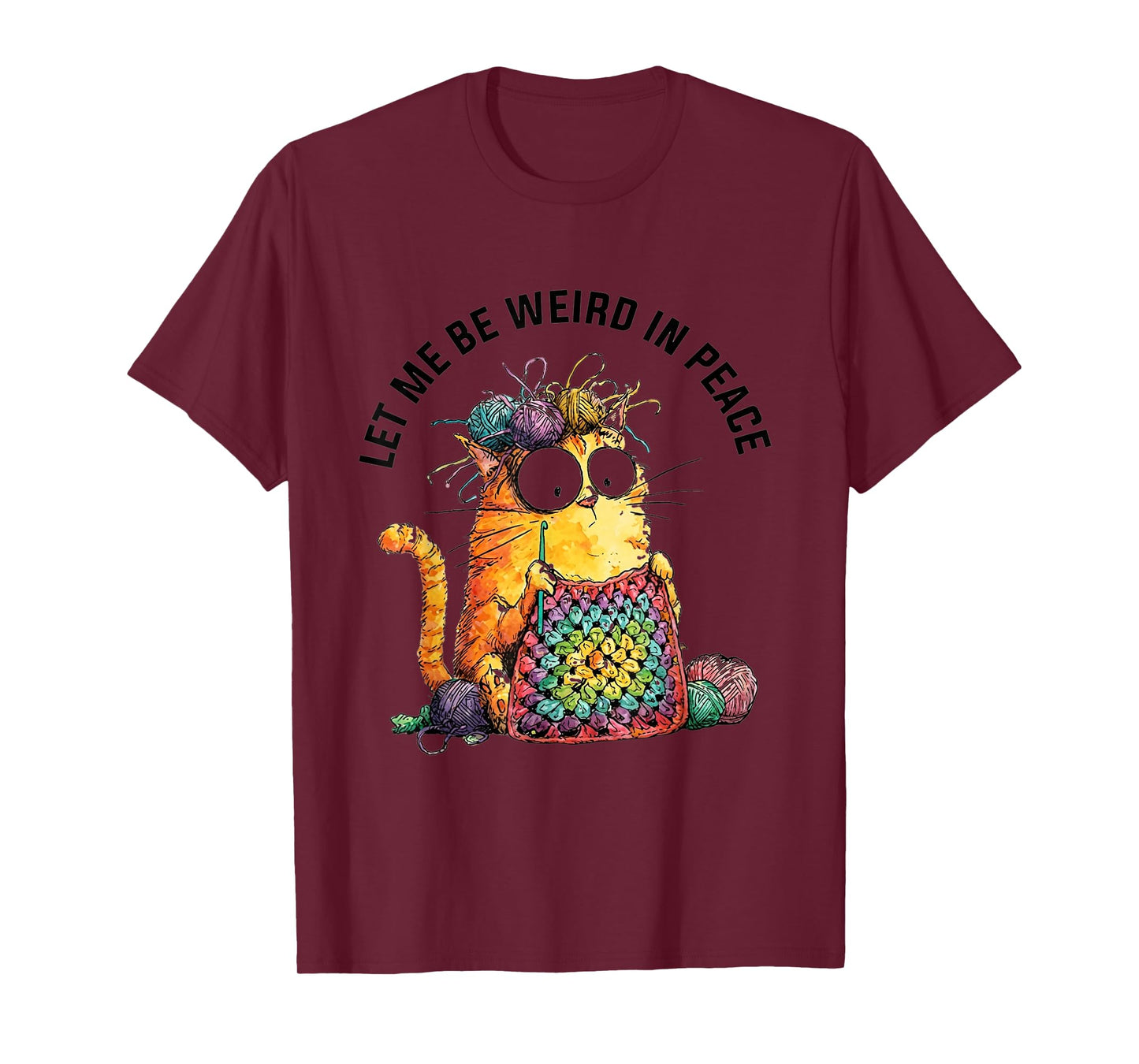 Let Me Be Weird in Peace Crochet Cat Humor Art T-Shirt
