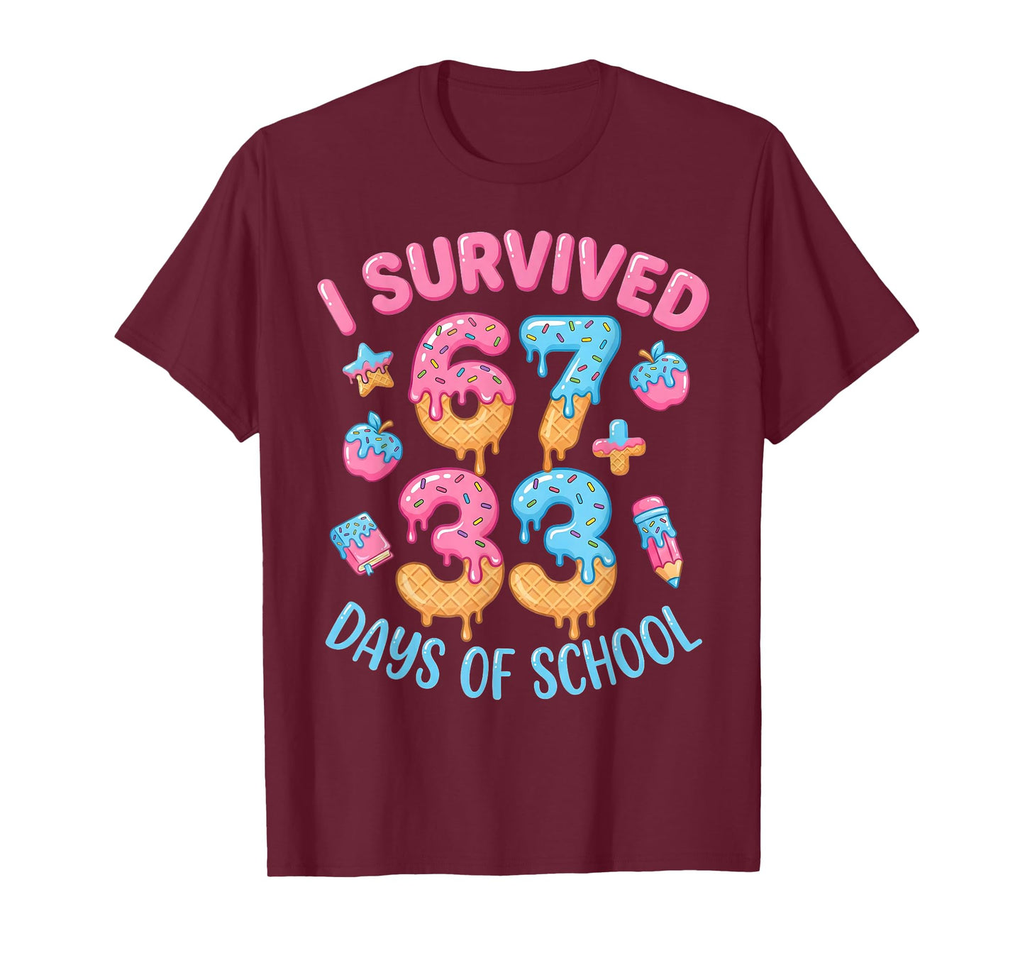 I Survived 100 Days of School 67+33 Days Teachers 100th Day T-Shirt