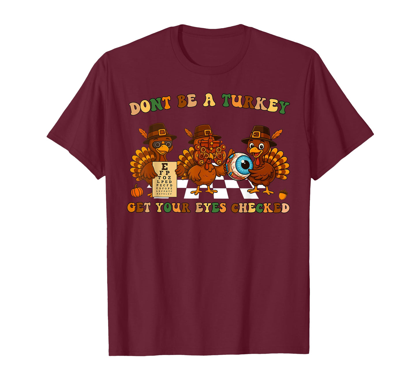 Thanksgiving Optometrist Turkey Optometry Eye Dr Sight Squad T-Shirt