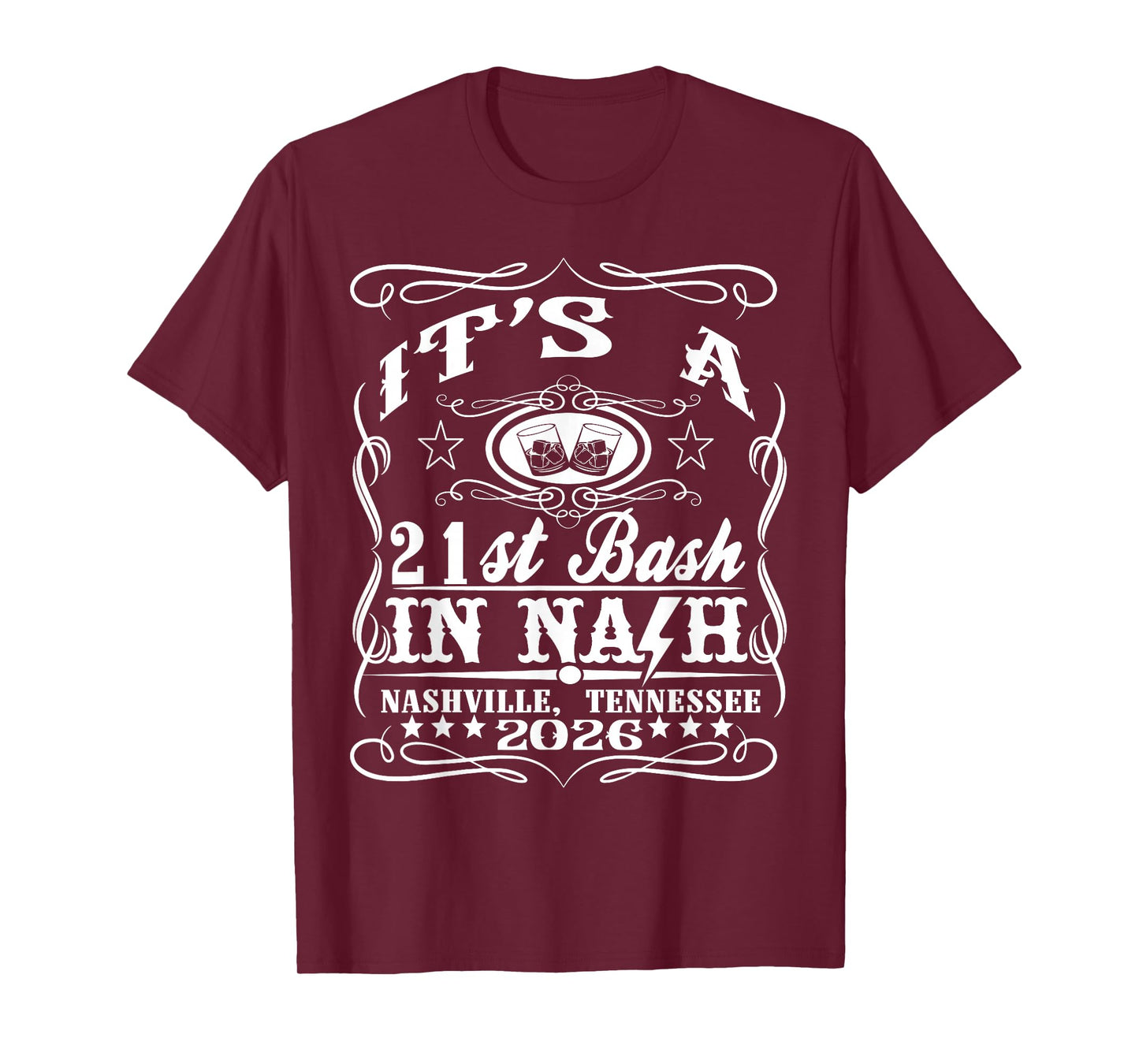 It’s A Nashville 21st Birthday Whiskey Theme T-Shirt