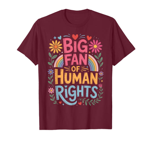 Big Fan of Human Rights Equality T-Shirt