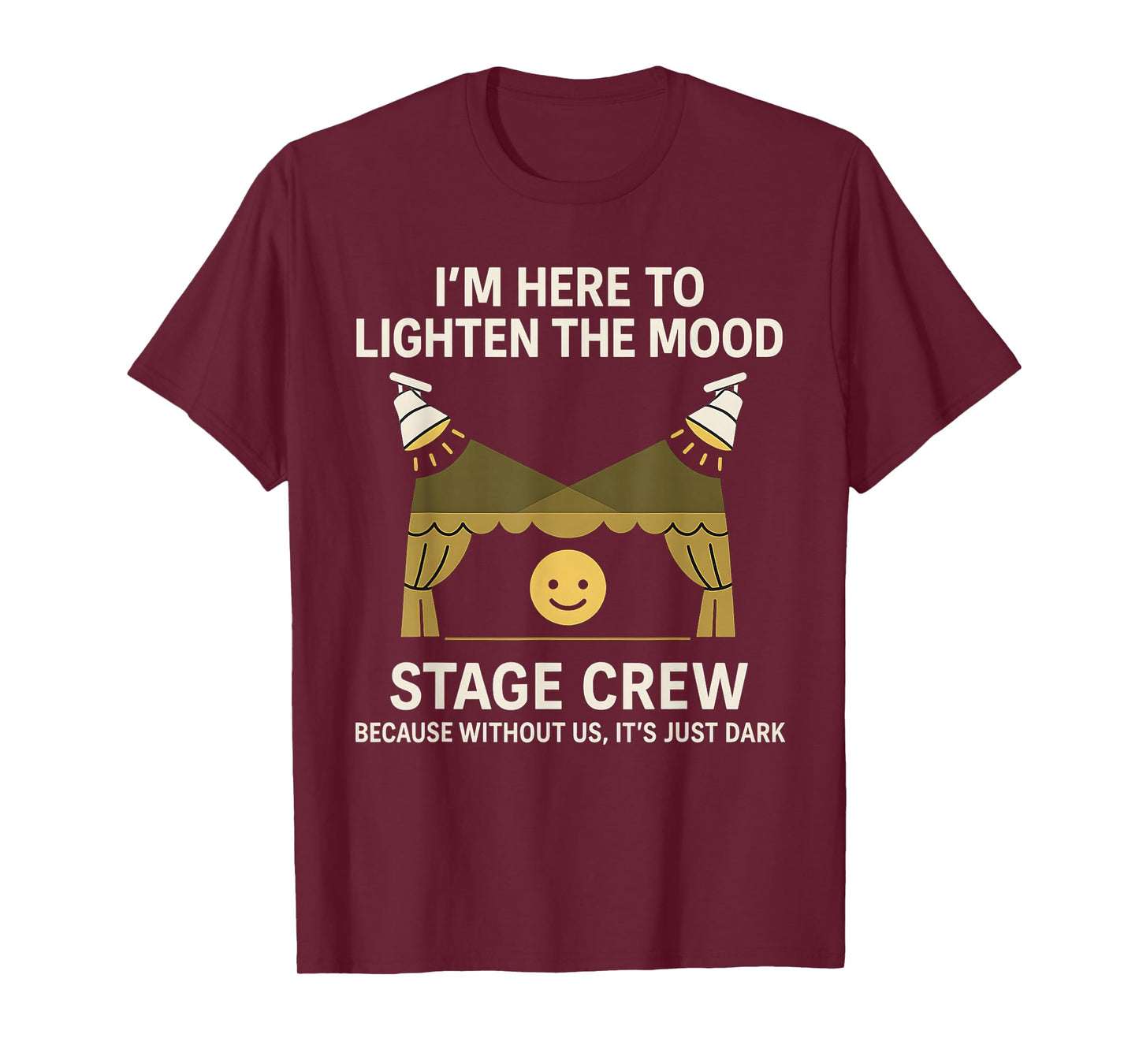 Stage Lighting Engineer Technicians Stage Crew Funny Theater T-Shirt