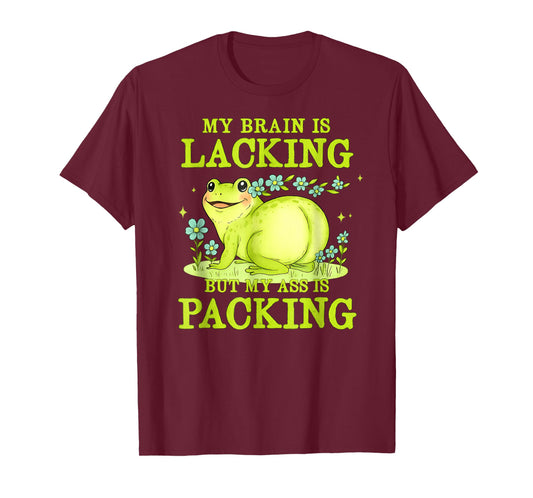 My Brain is Lacking Funny Unhinged Adult Meme Brainrot Humor T-Shirt
