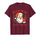 He's on The List not Mine Santa Funny Christmas T-Shirt