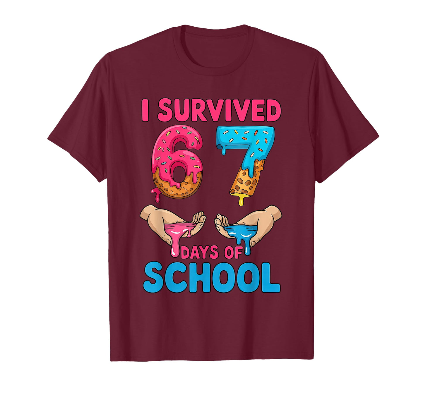 I Survived 67 Days of School Teachers Students 6 7 Six Seven T-Shirt